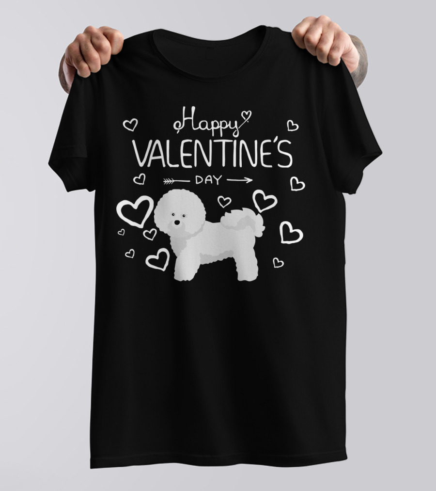 Happy Valentine's Day My Dog Is My Valentine Bichon Frise Hearts T-Shirt