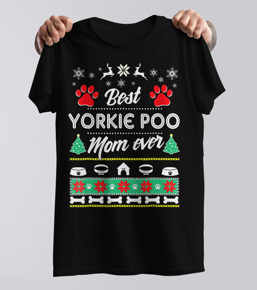 Best Yorkie Poo Mom Ever Ugly Christmas Sweater Paws Snowflakes T-Shirt