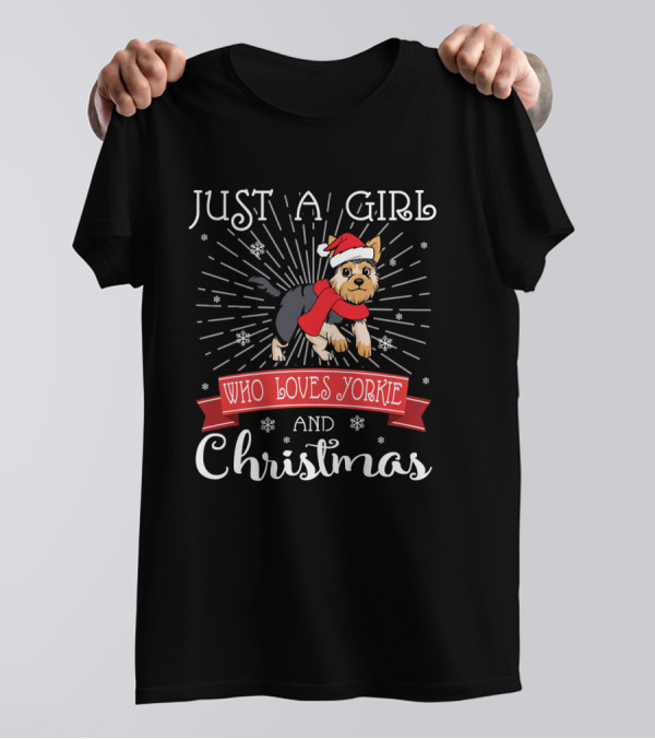 Just A Girl Who Loves Yorkie And Christmas T-Shirt