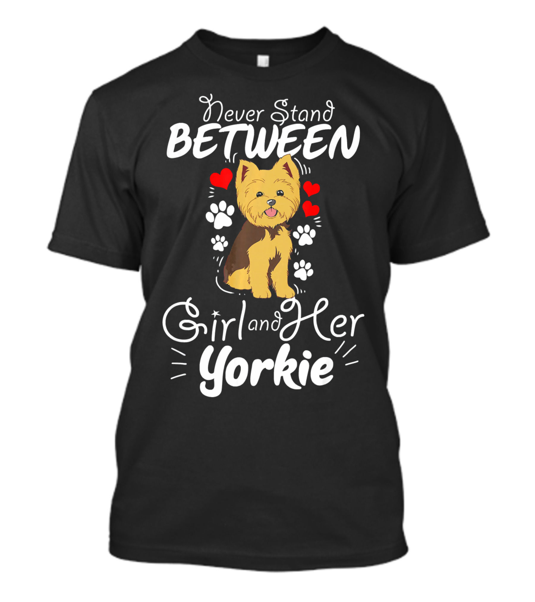 Never Stand Between Girl And Her Yorkie T-Shirt