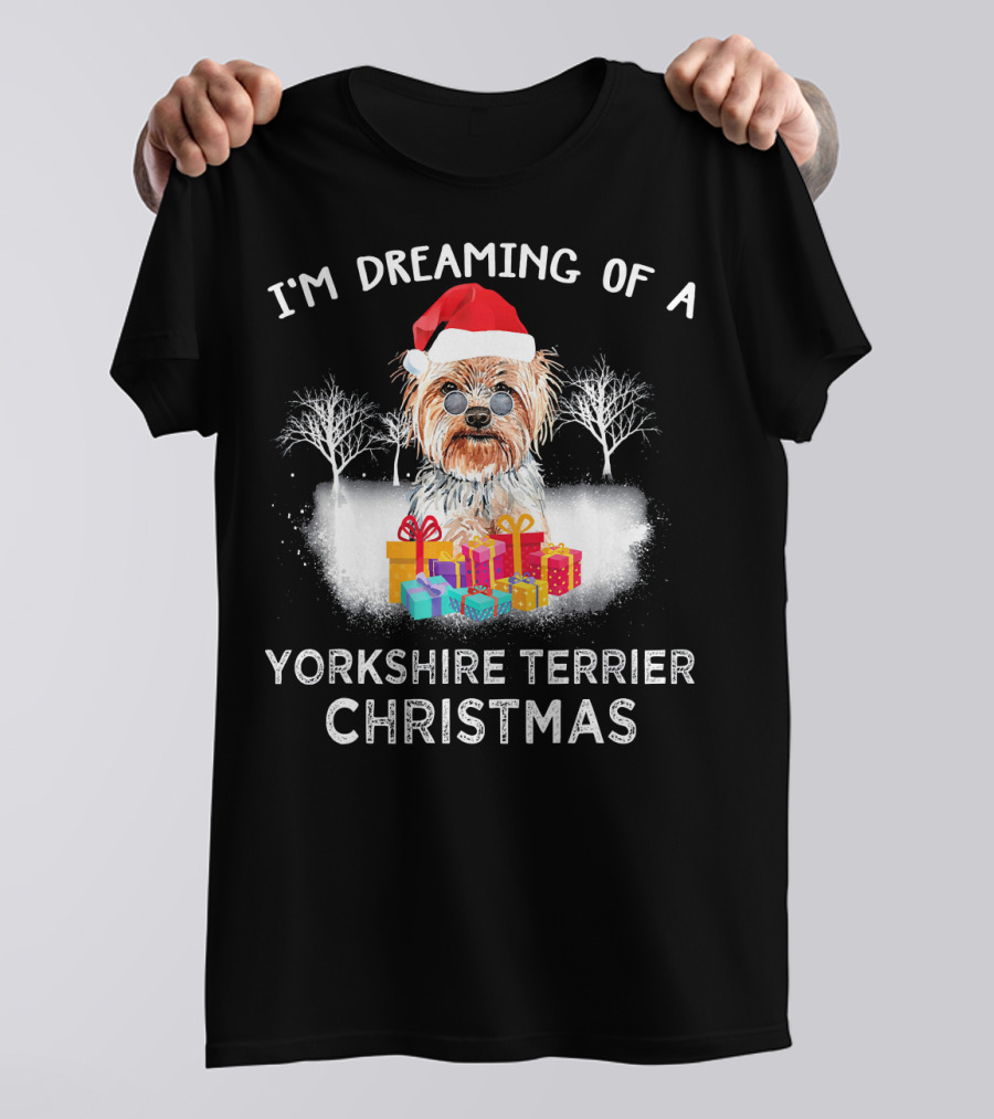 I'm Dreaming Of A Yorkshire Terrier Christmas T-Shirt