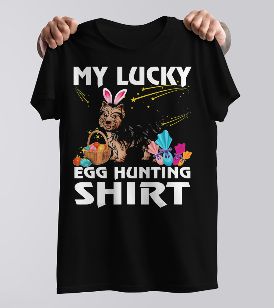 My Lucky Egg Hunting Shirt Yorkshire Terrier Dog Bunny T-Shirt