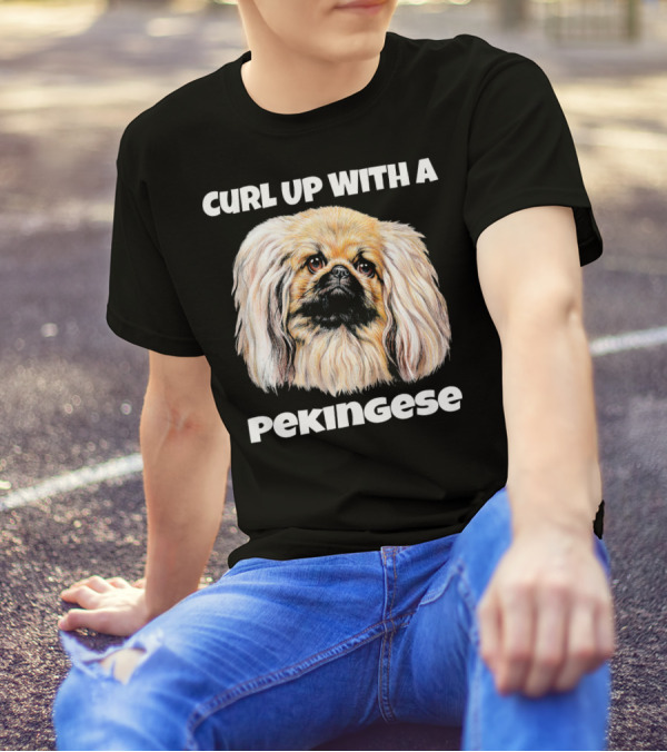Curl Up With A Pekingese Cute Pekingese T-Shirt