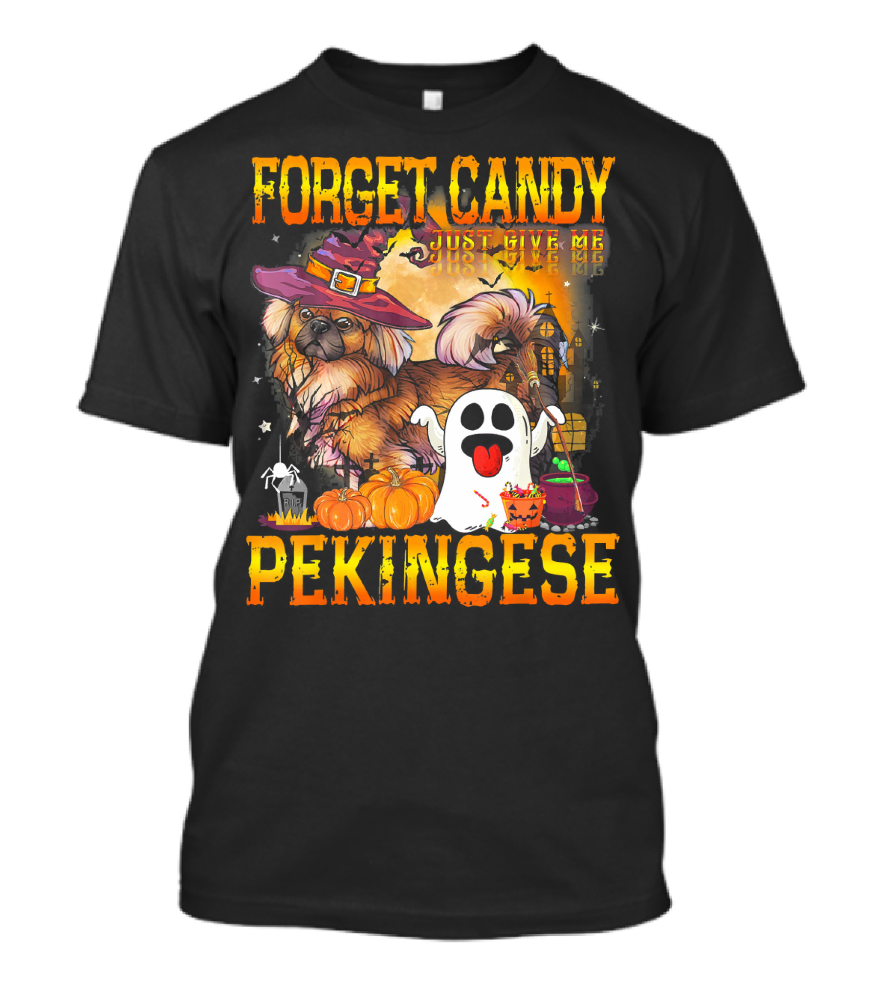 Forget Candy Just Give Me Pekingese Ghost Pumpkin Halloween T-Shirt