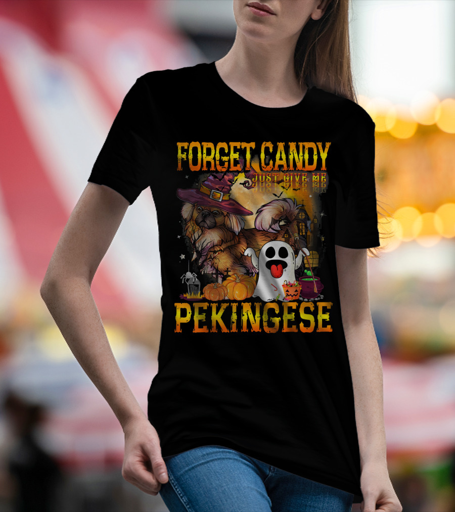 Forget Candy Just Give Me Pekingese Ghost Pumpkin Halloween T-Shirt