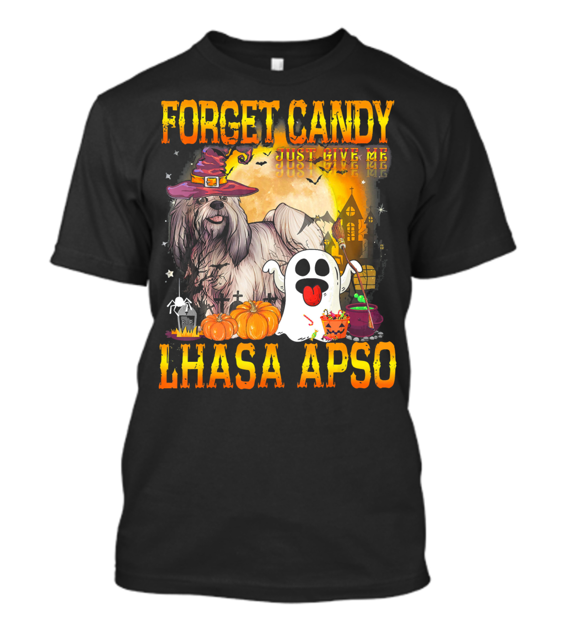 Forget Candy Just Give Me Lhasa Apso Halloween Scene With Ghosts And Pumpkins T-Shirt