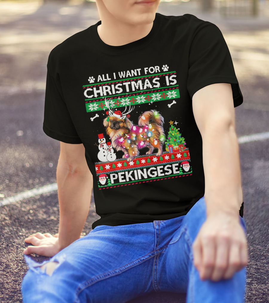 All I Want For Christmas Is Pekingese Dog With Santa Hat And Snowman T-Shirt