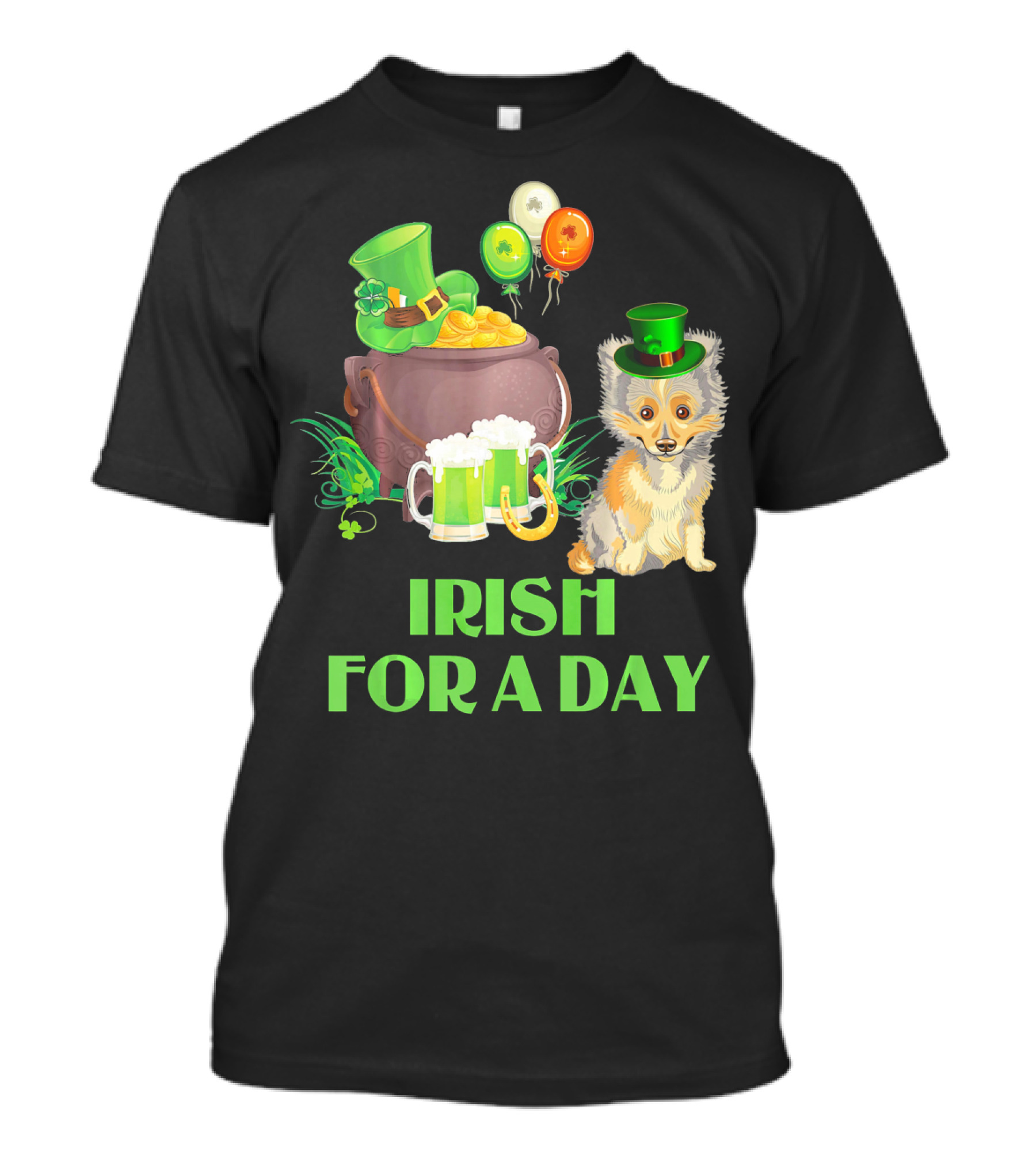 Irish For A Day Pembroke Sheltie Leprechaun Hat Rainbow Balloons T-Shirt