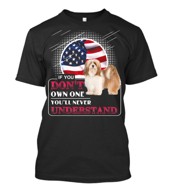 Lhasa Apso If You Don't Own One You'll Never Understand American Flag T-Shirt