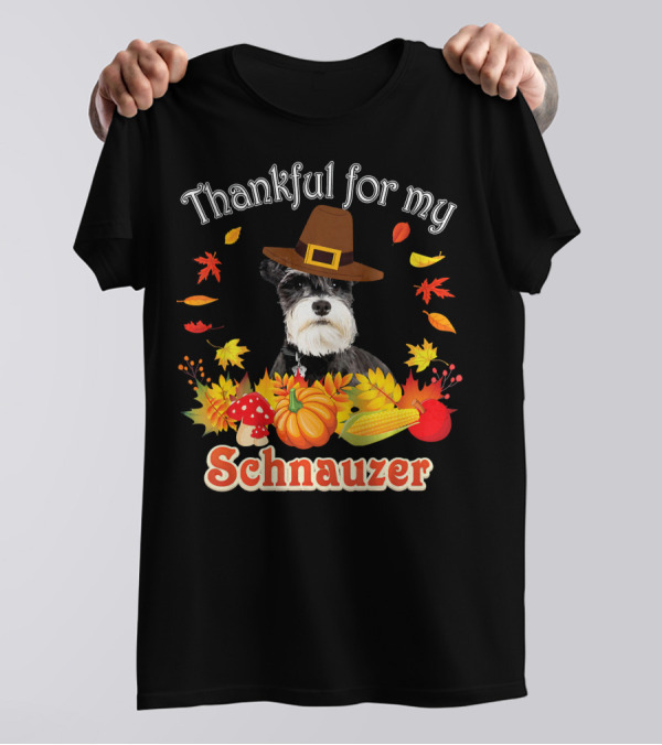 Thankful For My Schnauzer With Autumn Leaves And Pilgrim Hat T-Shirt