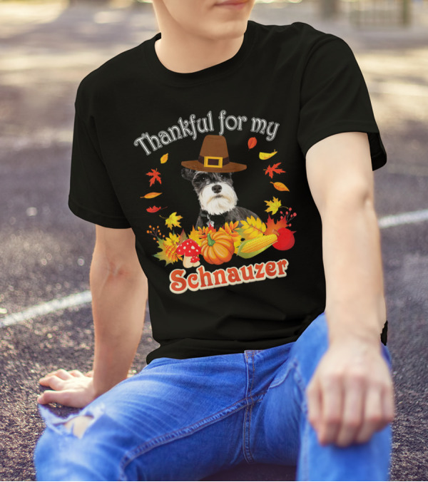 Thankful For My Schnauzer With Autumn Leaves And Pilgrim Hat T-Shirt