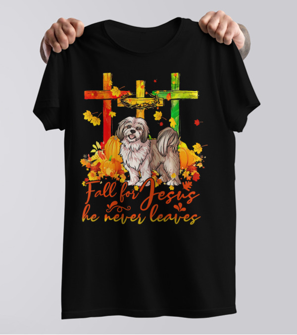 Fall For Jesus He Never Leaves Lhasa Apso Autumn Crosses Leaves Pumpkins T-Shirt