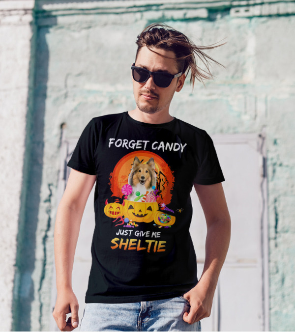 Forget Candy Just Give Me Sheltie Halloween Pumpkins And Candy T-Shirt