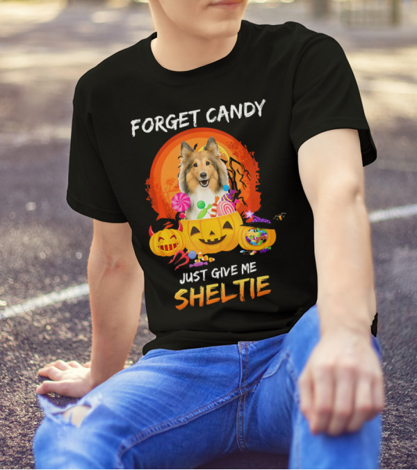 Forget Candy Just Give Me Sheltie Halloween Pumpkins And Candy T-Shirt