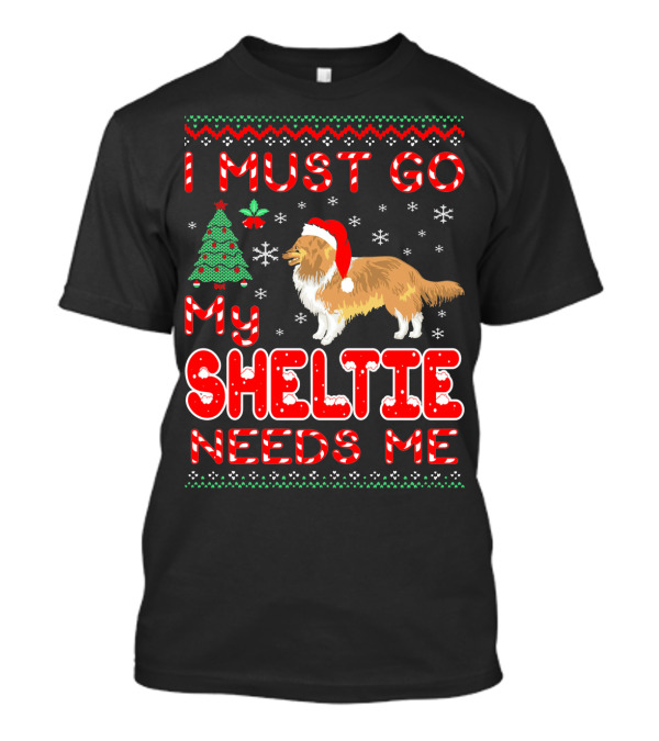 I Must Go My Sheltie Needs Me Christmas Santa Hat Dog Pajama T-Shirt