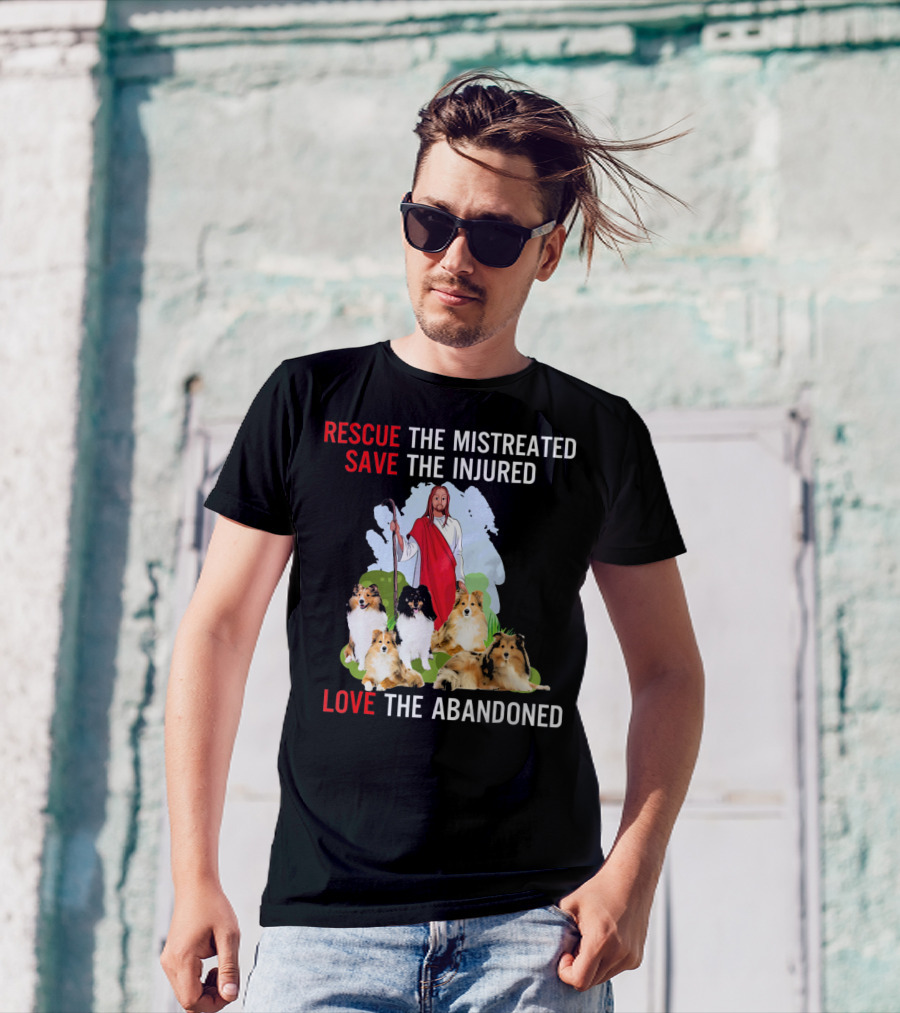 Rescue The Mistreated Save The Injured Love The Abandoned Sheltie Dogs Jesus Shepherd T-Shirt
