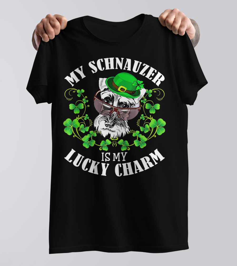 Funny St Patrick's Day My Schnauzer Is My Lucky Charm T-Shirt