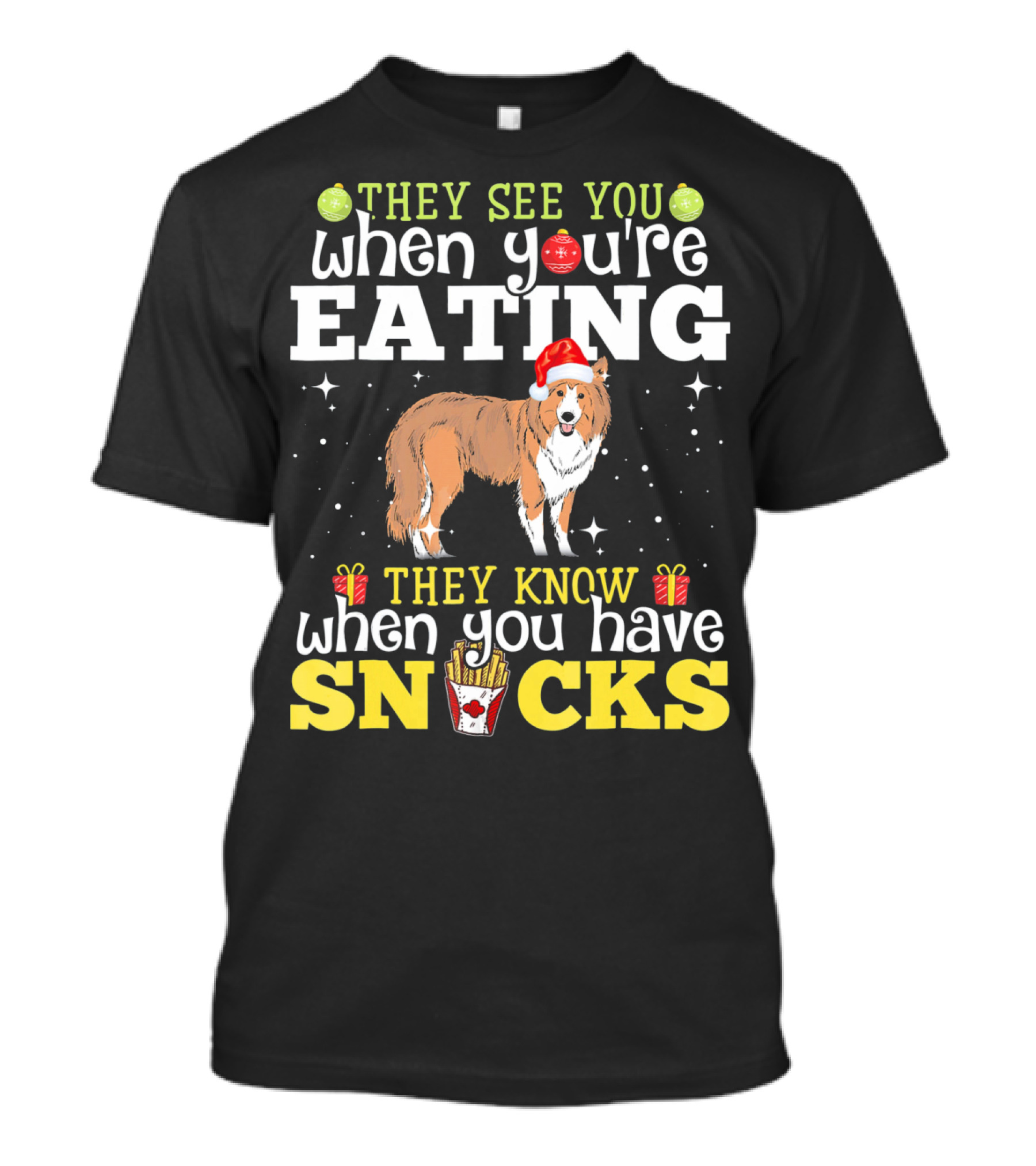 They See You When You're Eating Shetland Sheepdog Snacks Christmas T-Shirt