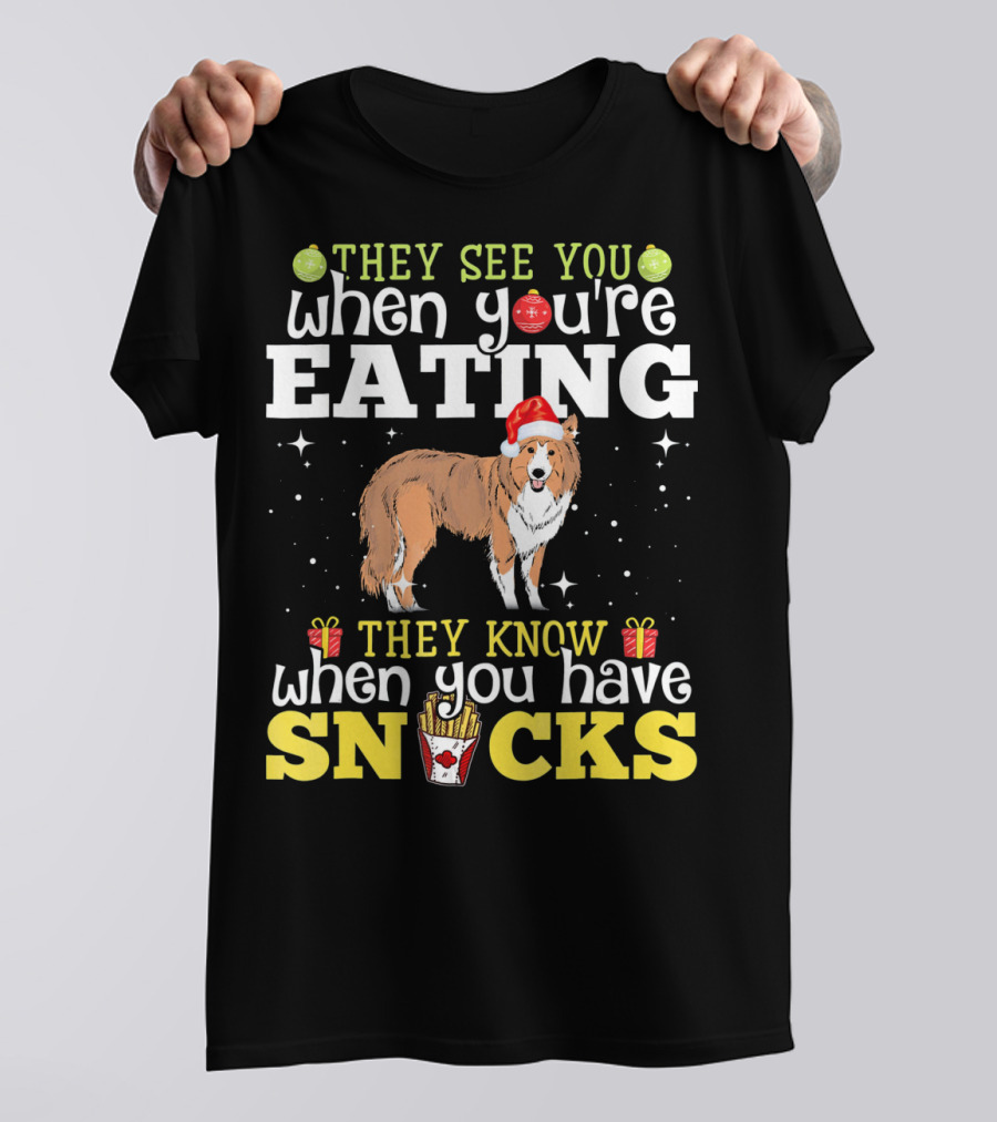 They See You When You're Eating Shetland Sheepdog Snacks Christmas T-Shirt