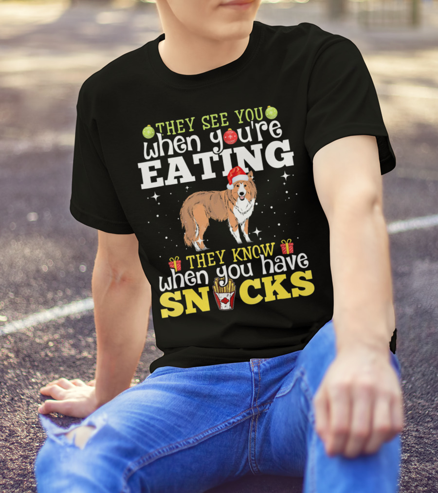 They See You When You're Eating Shetland Sheepdog Snacks Christmas T-Shirt
