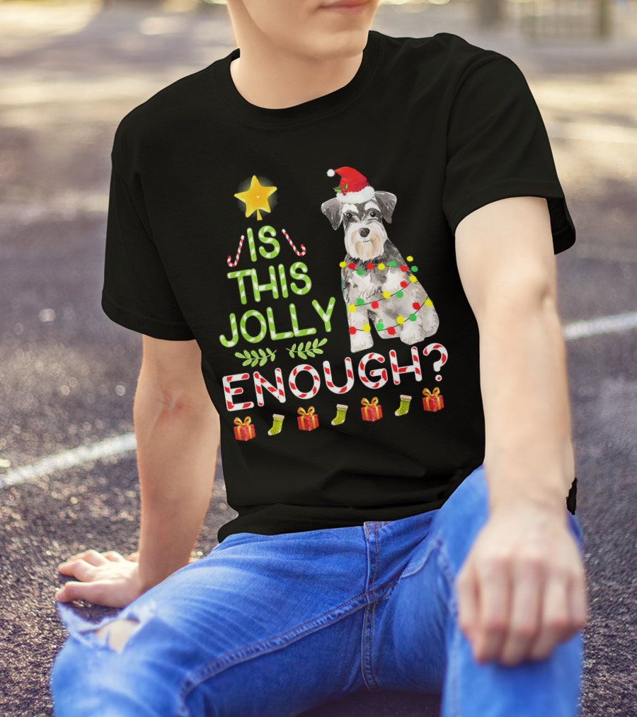Is This Jolly Enough Schnauzer Christmas Holiday Dog Santa Hat Lights T-Shirt
