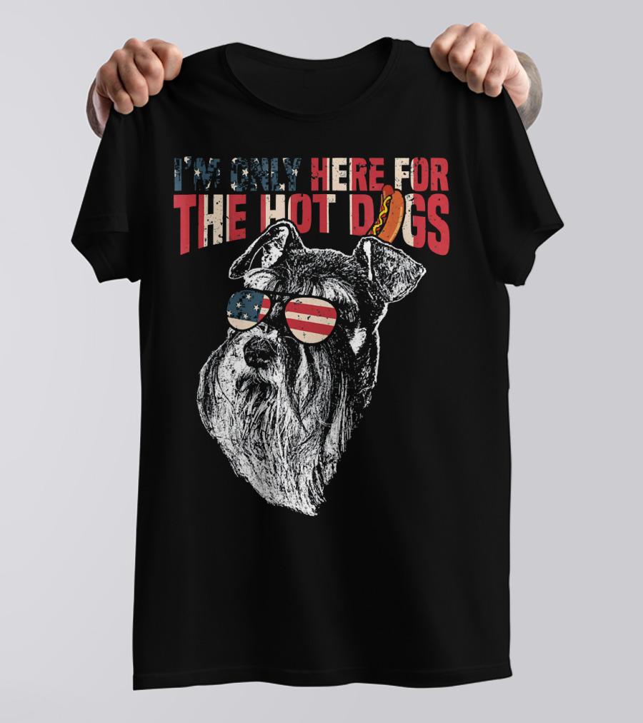 I'm Only Here For The Hot Dogs Schnauzer 4th Of July Pup T-Shirt