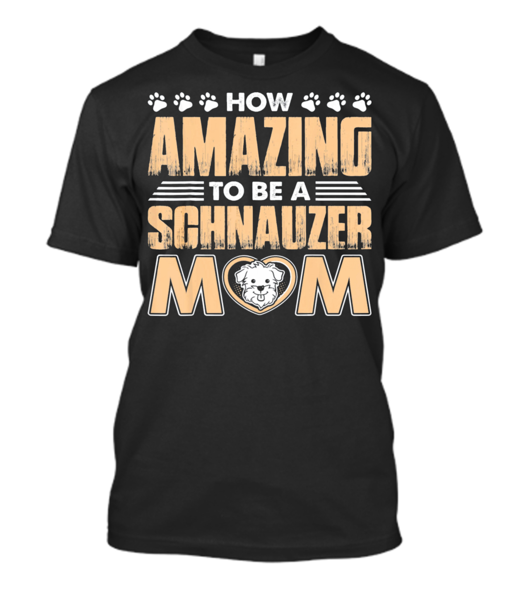 HOW AMAZING TO BE A SCHNAUZER MOM T-Shirt