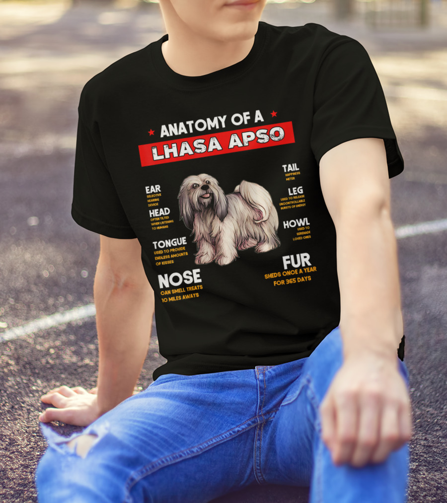 ANATOMY OF A LHASA APSO EAR HEAD TONGUE NOSE FUR TAIL LEG HOWL T-Shirt