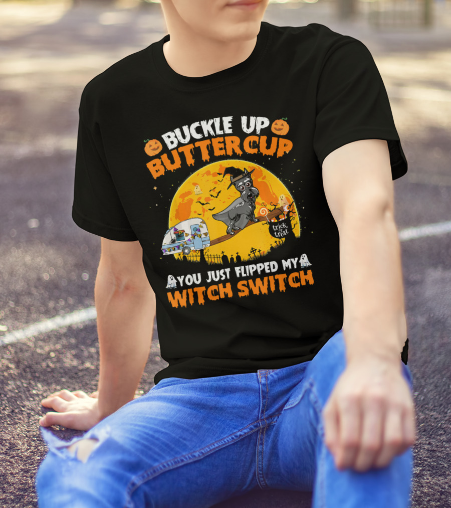 Buckle Up Buttercup You Just Flipped My Witch Switch Halloween Moon Trick Treat Dog Broomstick Pumpkin T-Shirt