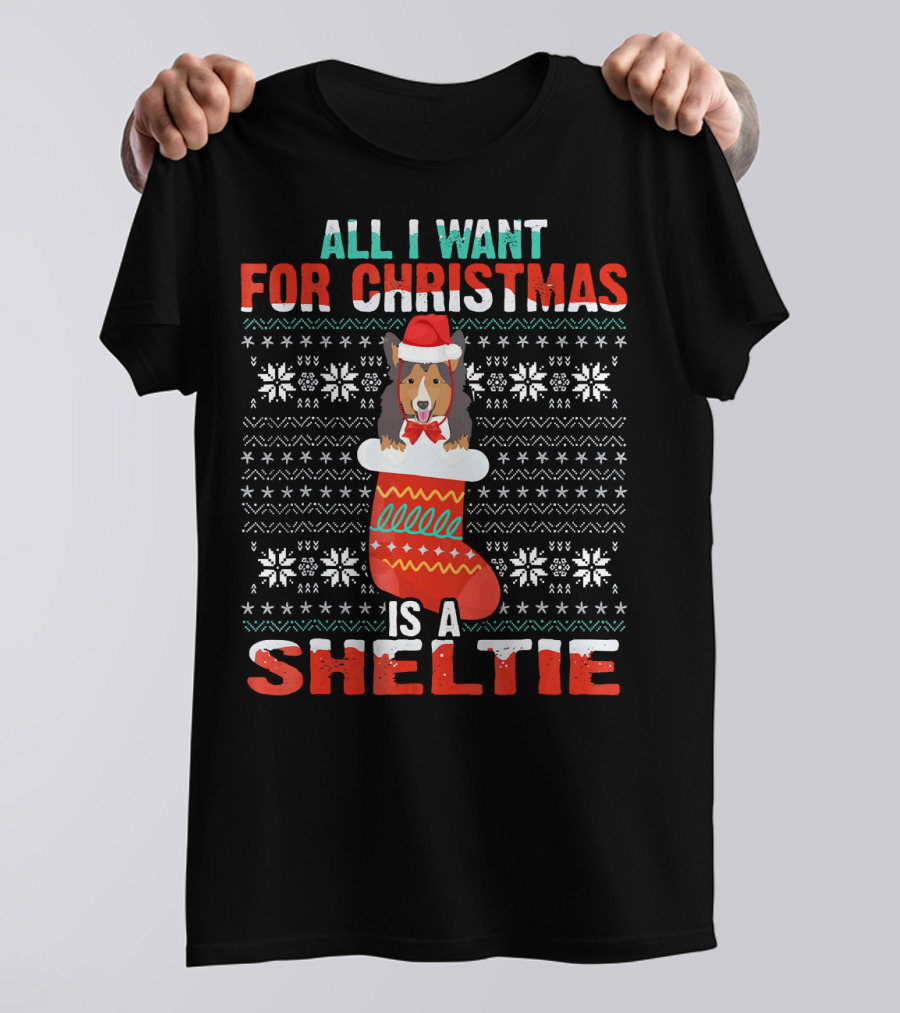 All I Want For Christmas Is A Sheltie In Festive Stocking With Ugly T-Shirt