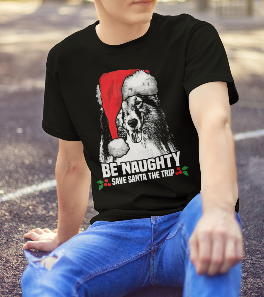 Be Naughty Save Santa The Trip Shetland Sheepdog Santa Hat T-Shirt