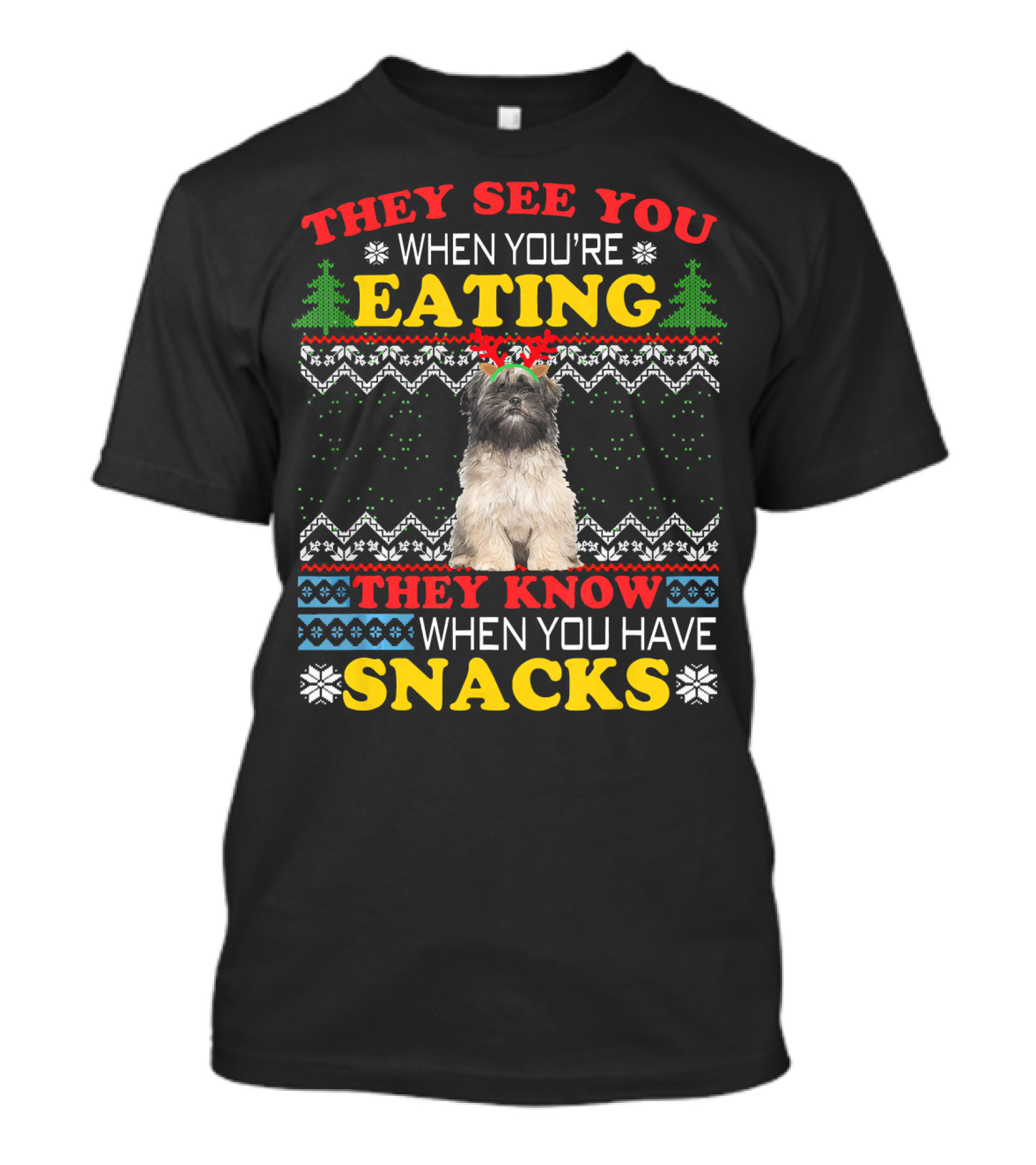THEY SEE YOU WHEN YOU'RE EATING Lhasa Apso THEY KNOW WHEN YOU HAVE SNACKS T-Shirt