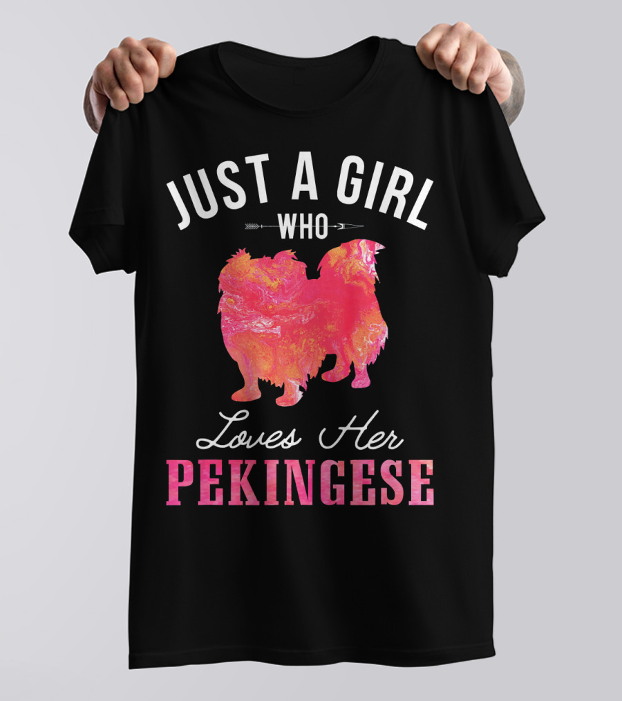 Just A Girl Who Loves Her Pekingese T-Shirt