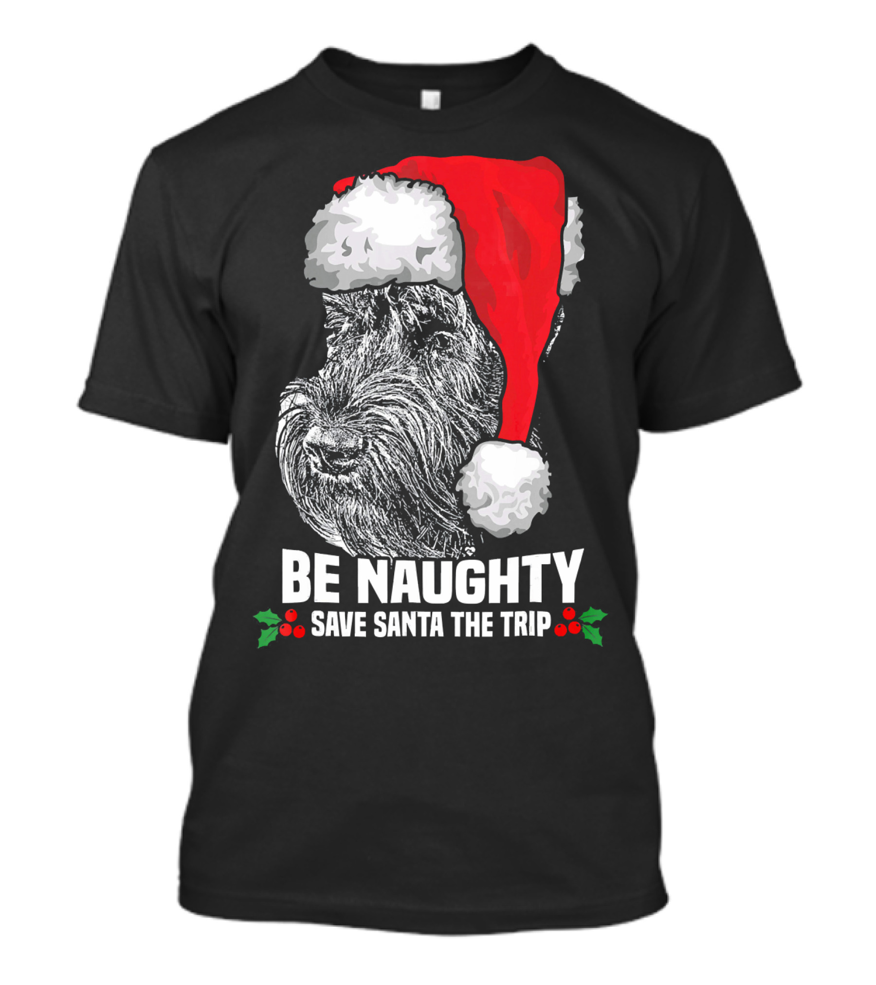 Be Naughty Save Santa The Trip Giant Schnauzer Christmas Hat T-Shirt