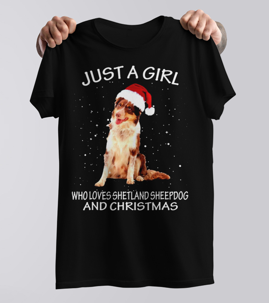 Just A Girl Who Loves Shetland Sheepdog And Christmas T-Shirt