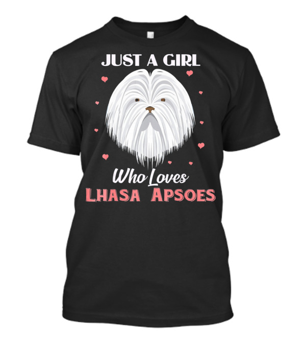 Just A Girl Who Loves Lhasa Apsoes T-Shirt