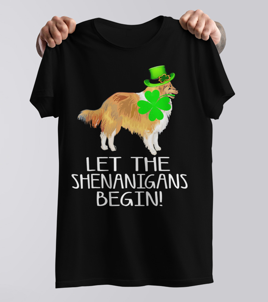 Let The Shenanigans Begin Sheltie St Patrick's Day Clover Hat T-Shirt