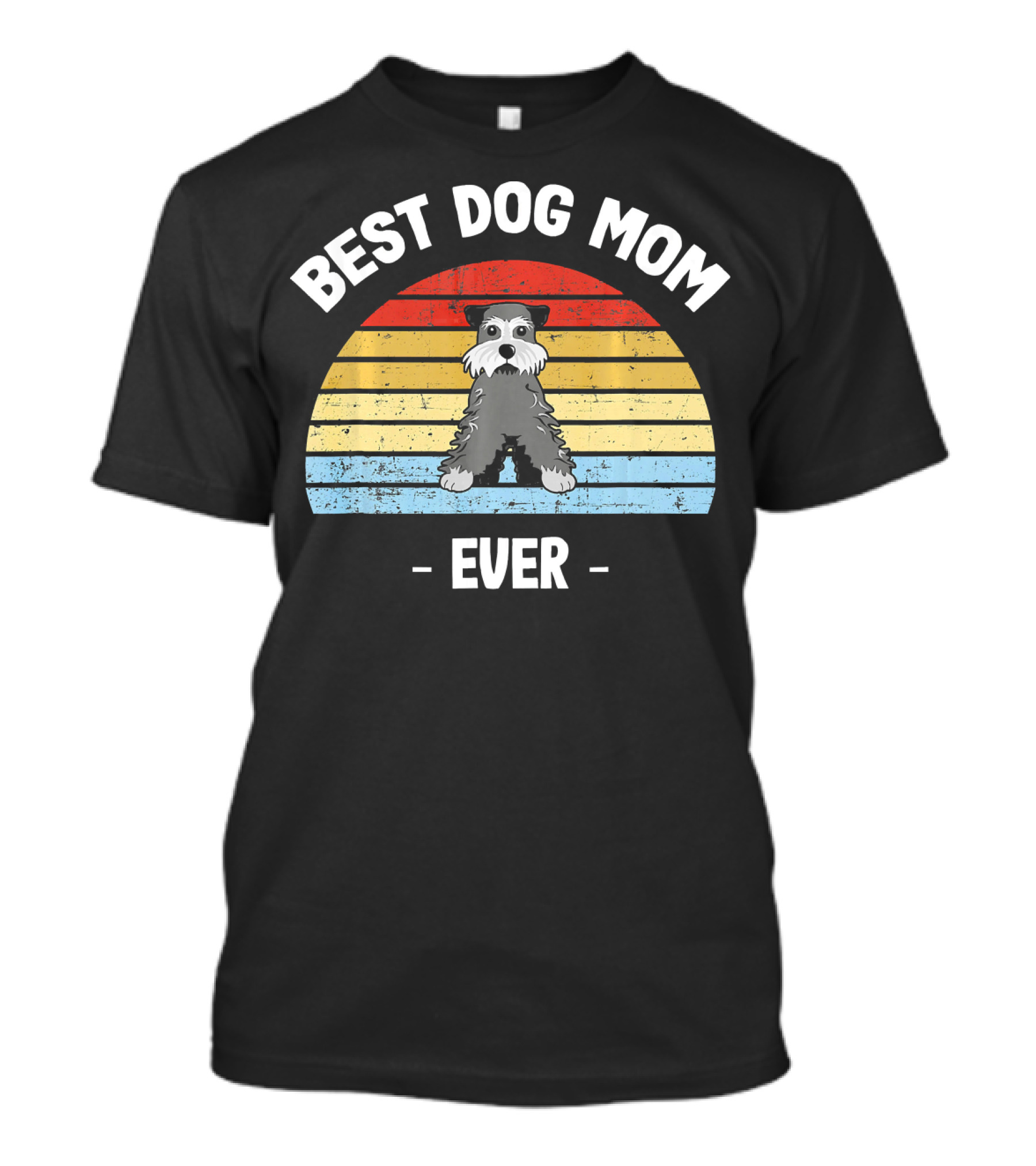 Best Dog Mom Ever Miniature Schnauzer T-Shirt