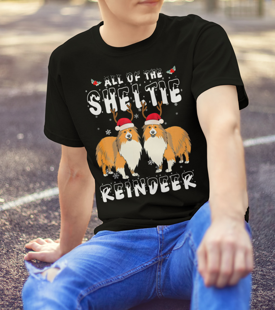 All Of The Sheltie Reindeer Christmas T-Shirt