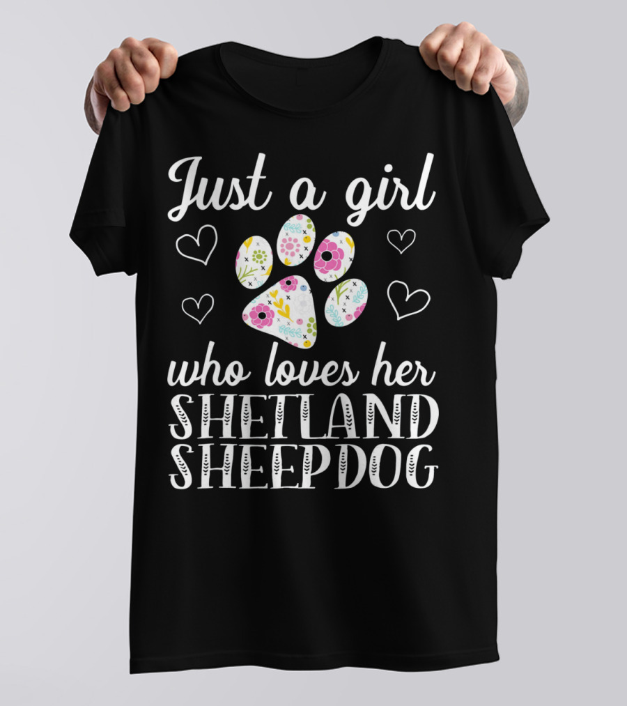 Just A Girl Who Loves Her Shetland Sheepdog Heart Paw Prints T-Shirt
