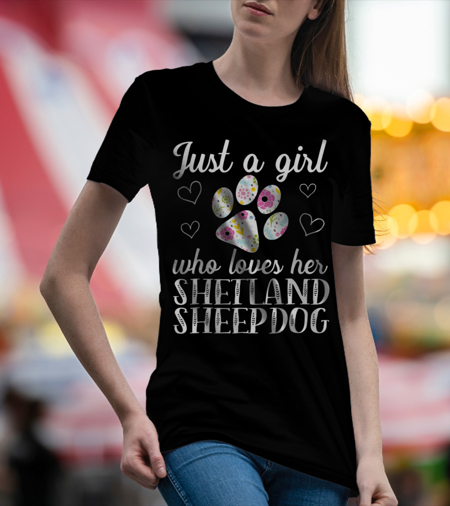 Just A Girl Who Loves Her Shetland Sheepdog Heart Paw Prints T-Shirt