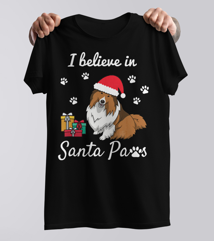 I Believe In Santa Paws Adorable Sheltie Christmas T-Shirt