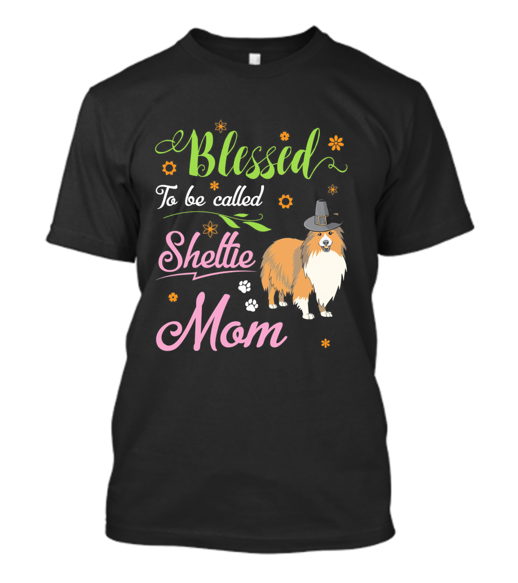 Blessed To Be Called Sheltie Mom With Pilgrim Hat And Flowers T-Shirt