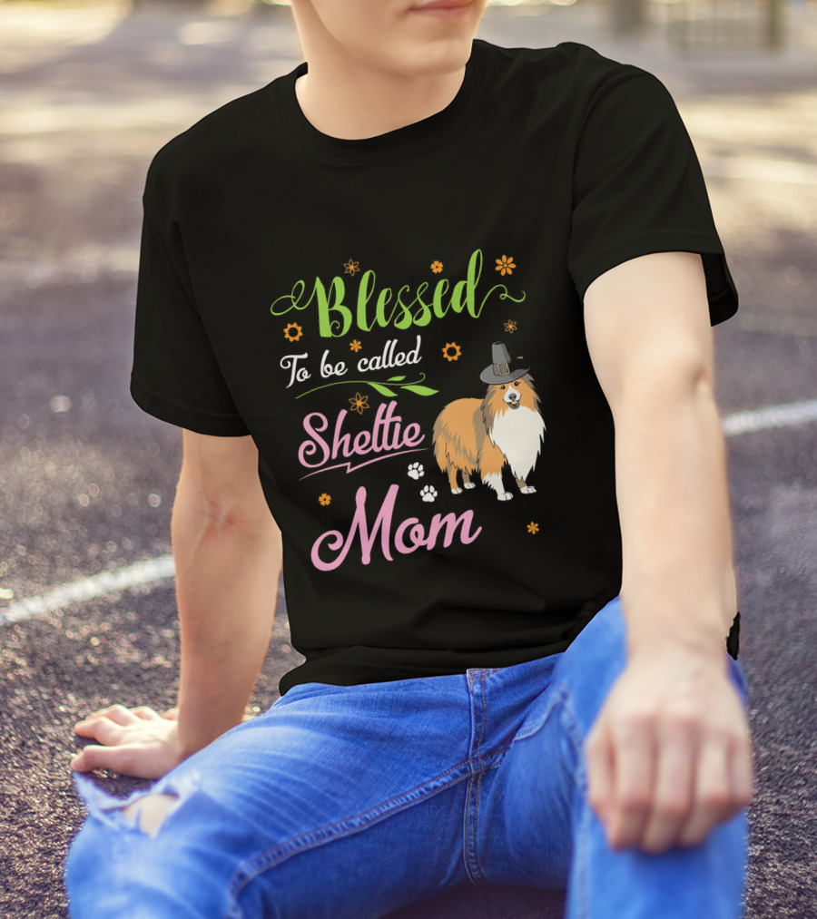 Blessed To Be Called Sheltie Mom With Pilgrim Hat And Flowers T-Shirt