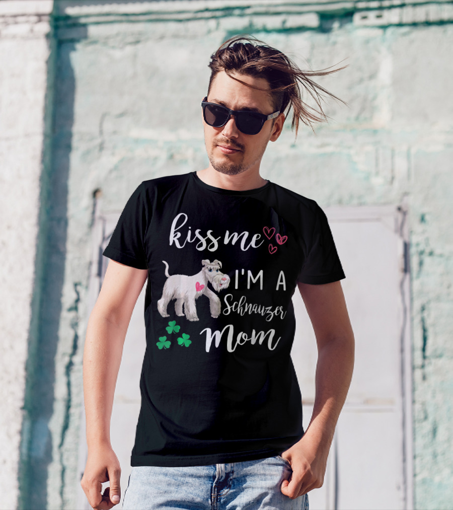 Kiss Me I'm A Schnauzer Mom With Hearts And Shamrocks T-Shirt