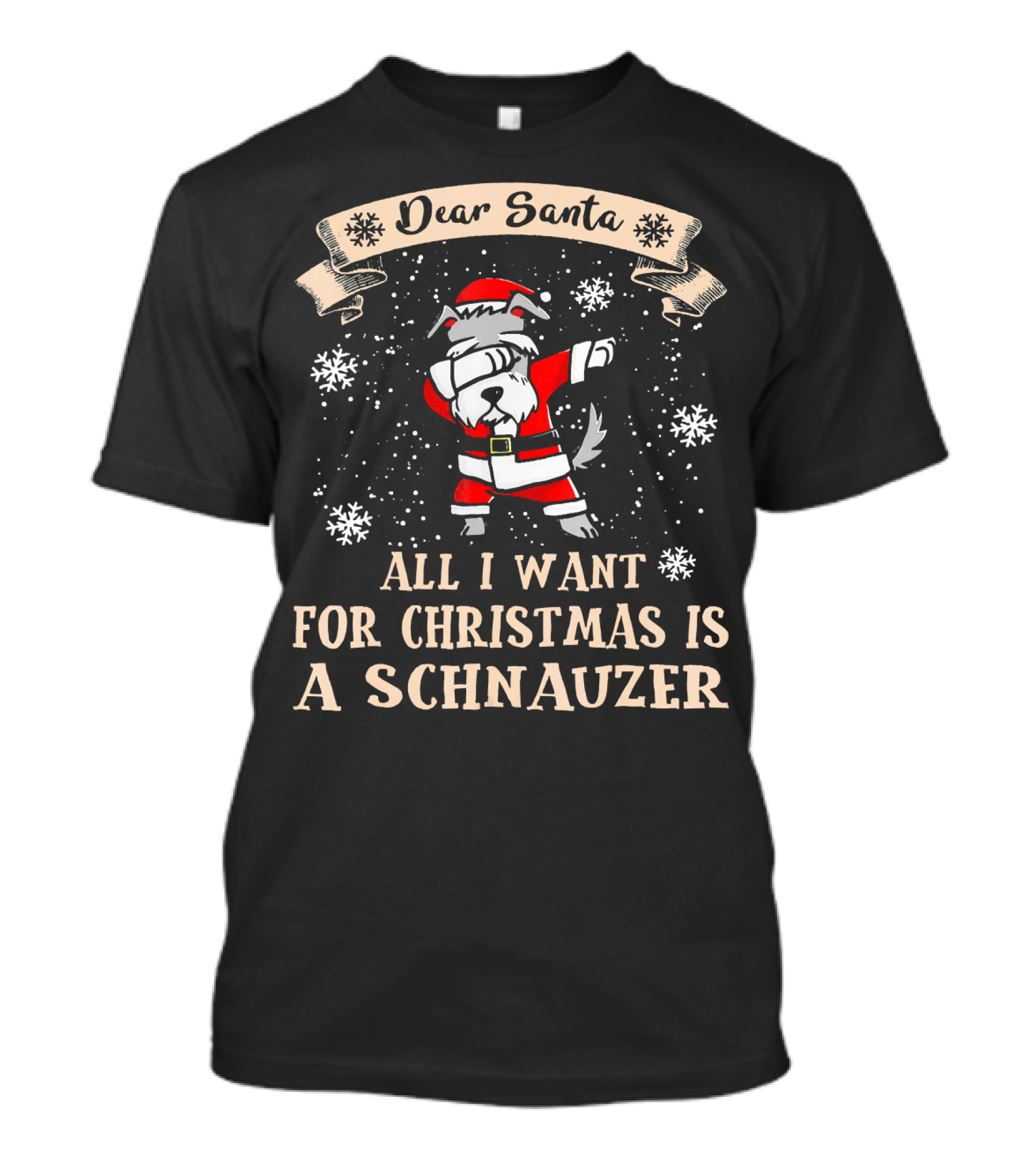 Dear Santa All I Want For Christmas Is A Schnauzer Dabbing Santa Dog T-Shirt
