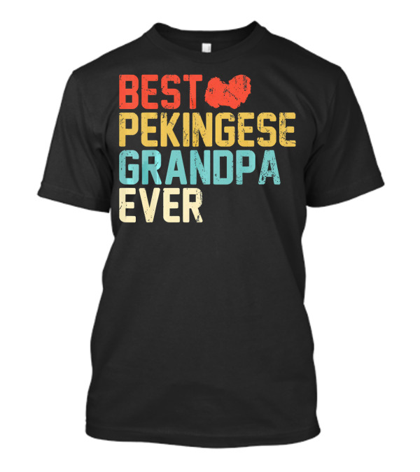 BEST PEKINGESE GRANDPA EVER T-Shirt
