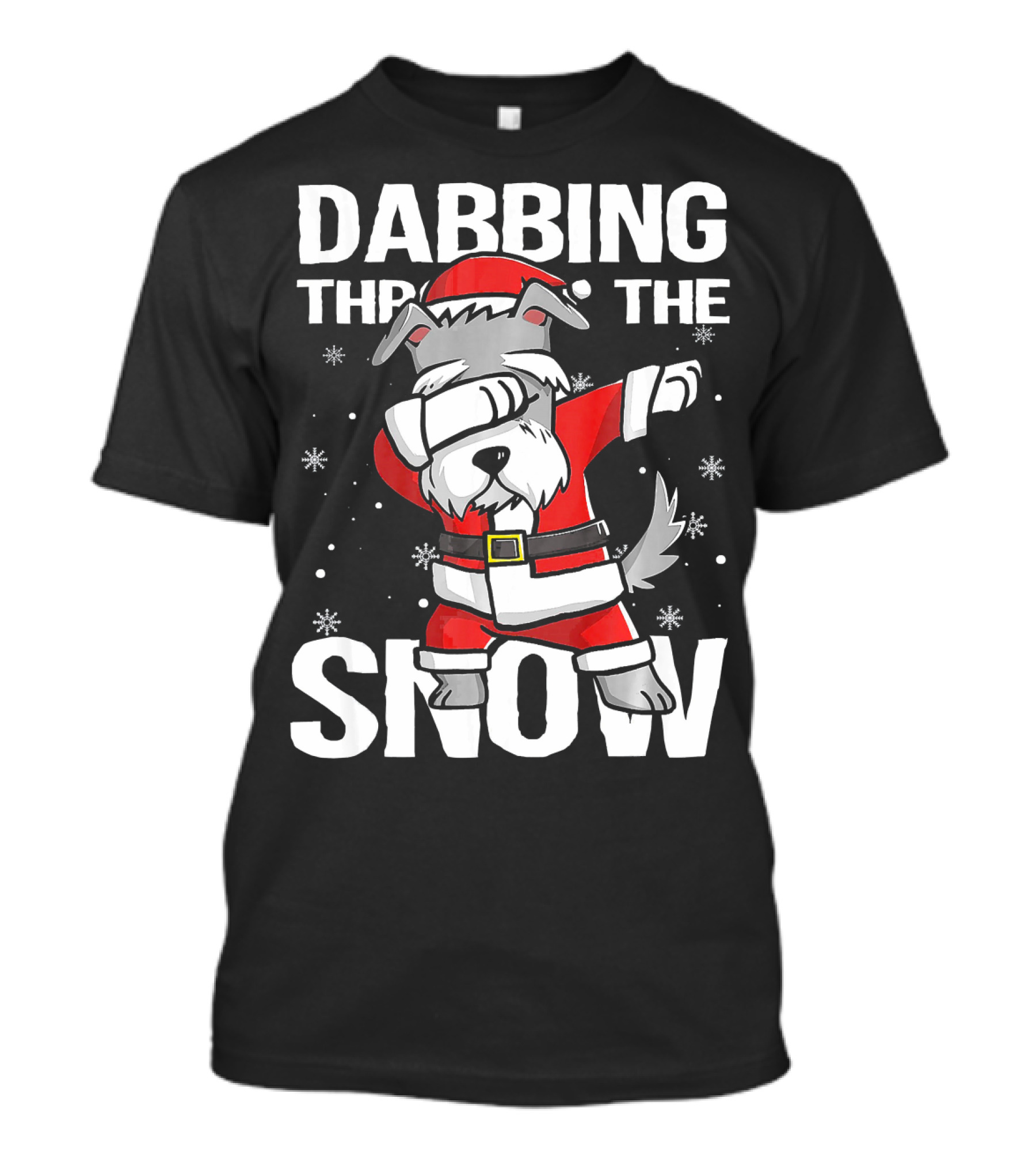 Dabbing Through The Snow Christmas Dabbing Schnauzer Santa Claus T-Shirt