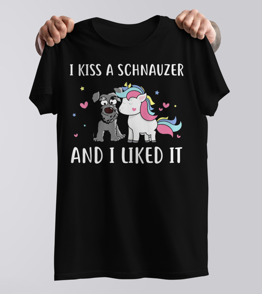 I Kiss A Schnauzer And Unicorn And I Liked It T-Shirt