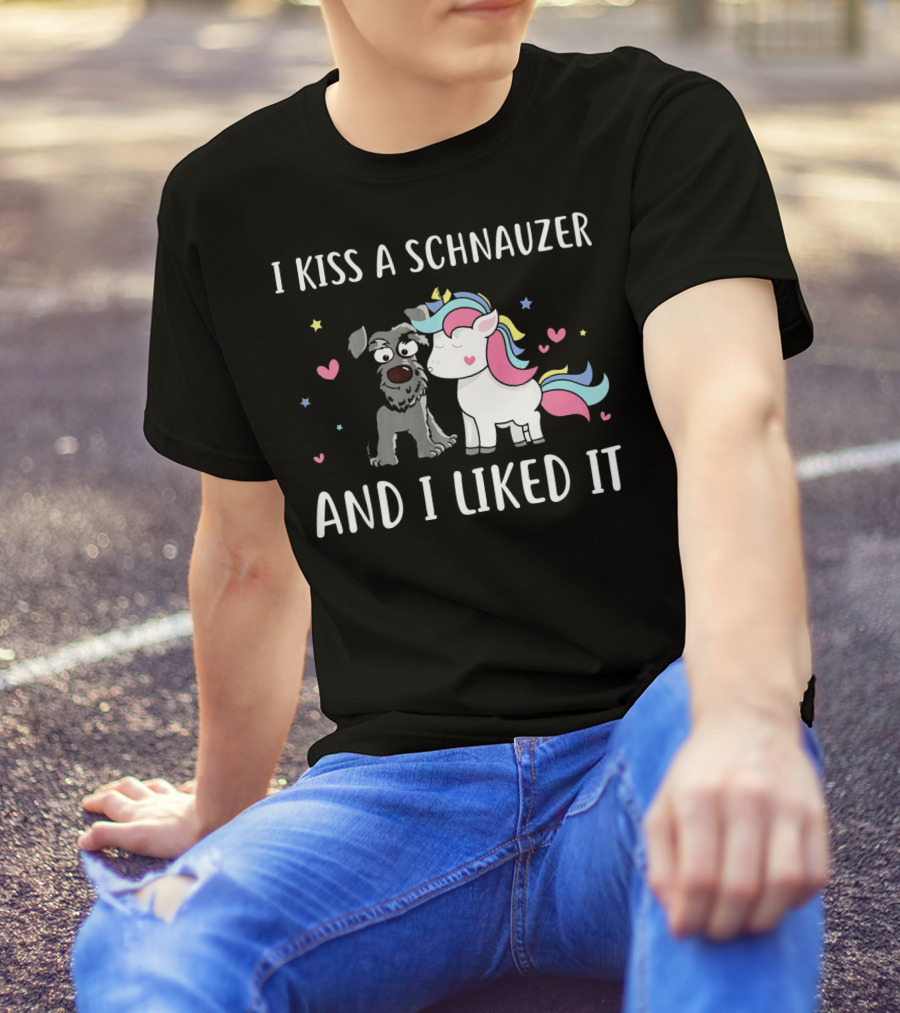 I Kiss A Schnauzer And Unicorn And I Liked It T-Shirt